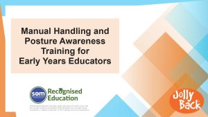 Manual Handling and Posture Awareness Training for Early Years Educators Course